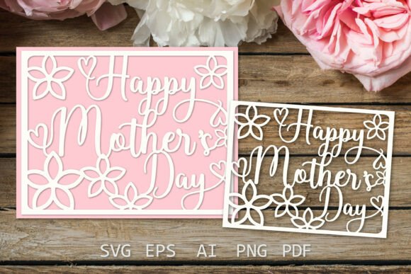 Happy Mother's Day Card SVG: Crafts & Graphics